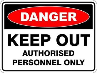 Sign Danger Keep Out Authorised Personnel Only, 450x300mm Poly